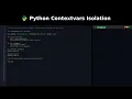 Python Contextvars Isolation