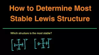 How to Determine the Most Stable Lewis Structure Practice Problems Examples Questions Summary