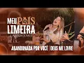 Download Lagu Larissa Gomes - Abandonada Por Você | Deus Me Livre (Meu País Limeira)