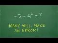 negative 5 minus 4 squared many will make this ERROR