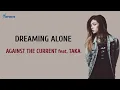 Lagu Against The Current feat Taka from ONE OK ROCK - Dreaming Alone | Lirik | Terjemahan Indonesia