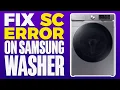 How To Fix SC Error On Samsung Washer
