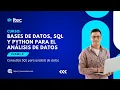CLASE 02 - BASES DE DATOS SQL Y PYTHON PARA EL ANALISIS DE DATOS