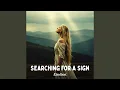Download Lagu Searching for a Sign
