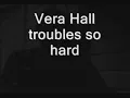 vera hall - trouble so hard
