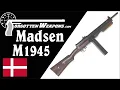 Madsen Model 1945 A Rather Unusual SMG