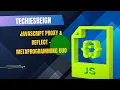 JavaScript Proxy Reflect - Metaprogramming Duo