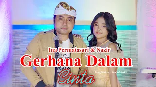 Download Ina Permata Sari Feat Nazir - Gerhana Dalam Cinta | Dangdut [OFFICIAL] MP3