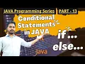 Conditional Statements in JAVA if else mathematical library Ternary Operator PART - 13