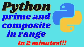 Prime Composite Number in Python Prime and composite number from a given range Python 2024