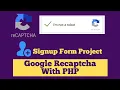Google reCAPTCHA with PHP Signup project with source code in Hindi