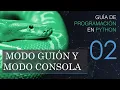 Guia Python - Episodio 2 Modo guion y modo comando