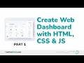 Download Lagu Easiest Way to Create Web Dashboard With HTML, CSS and Javascript - Part 1