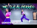 [Dance Workout] Daddy Yankee - MÉTELE AL PERREO | MYLEE Cardio Dance Workout, Dance Fitness