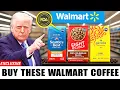 5 WALMART Coffees You Should Buy and Stock Up On Before September
