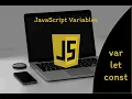 Understanding JavaScript Variables var let and const A Comprehensive Guide