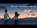 Download Lagu Kita dan Ketidakmungkinan - The Rain | lirik