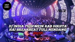 dj india tujh mein rab dikhta hai breakbeat full nendang 2025 mix by nandar bmr