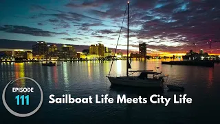 SAILBOAT Life Meets CITY Life, Norfolk and Portsmouth (Ep.111)