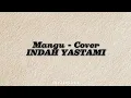 Download Lagu Lirik lagu mangu - fourtwnty - cover INDAH YASTAMI