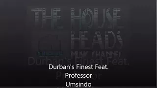 durbans finest feat professor umsindo