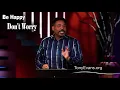 Download Lagu Dr. Tony Evans | Apr 13, 2019. Be Happy Don't Worry