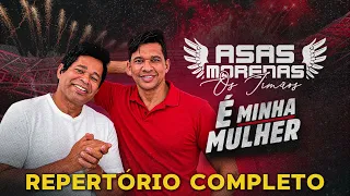 ASAS MORENAS - É MINHA MULHER (REPERTÓRIO COMPLETO)
