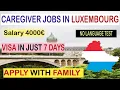 Luxembourg Caregivers Jobs for Foreigners l Salary Skilled and Benefits explained travel with Olivia