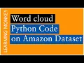 Word cloud Python Code on Amazon Dataset Lesson 95 Machine Learning Learning Monkey