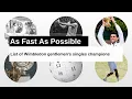 List of Wimbledon gentlemen s singles champions As Fast As Possible