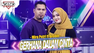 gerhana dalam cinta mira putri ft brodin ageng music official live music 