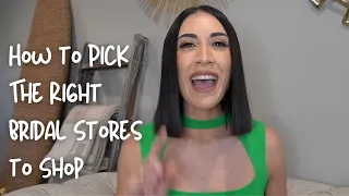 How to Pick The Right Bridal Stores to Shop