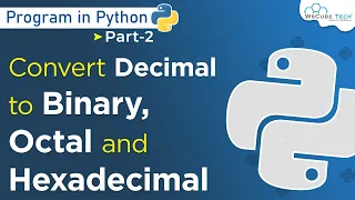 How to Convert Decimal To Binary Octal and Hexadecimal User Input Python Programming