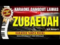 ZUBAEDAH - Mansyur S // Karaoke Dangdut original ( Vidio HD  Suara Jernih )