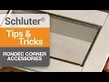 Tips on choosing RONDEC corner accessories