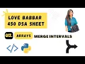 56 Merge Intervals Love Babbar 450 DSA Sheet Ques 12 Python DSA Saummya Singh Leetcode