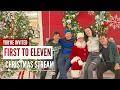 A Very First To Eleven Christmas Livestream!!