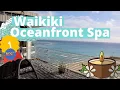 BEST Waikiki Oceanfront SPA Infinity Spa at Outrigger Waikiki OAHU