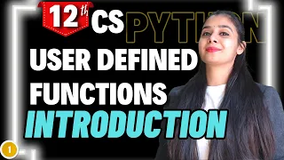 Introduction to User Defined Functions User Defined Functions Class 12 CS