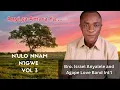 Lagu Ihe Anyi Ga Eji Mara Ya (N'ulo Nnam N'igwe Vol 3). – Brother Israel Anyanele \u0026 Agape Love Band Int’l