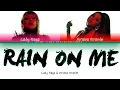 Download Lagu Lady Gaga \u0026 Ariana Grande - Rain On Me [Color Coded Lyrics ENG]