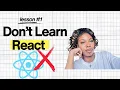 DON T Learn React Yet Do This First Instead