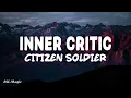 Inner Critic - Citizen Soldier [LYRICS]