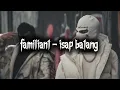 Download Lagu Familiant - Isap Batang ( Video Lyrics)