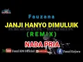 Download Lagu Remix - JANJI HANYO DIMULUIK - Fauzana [Karaoke/lirik] Nada PRIA