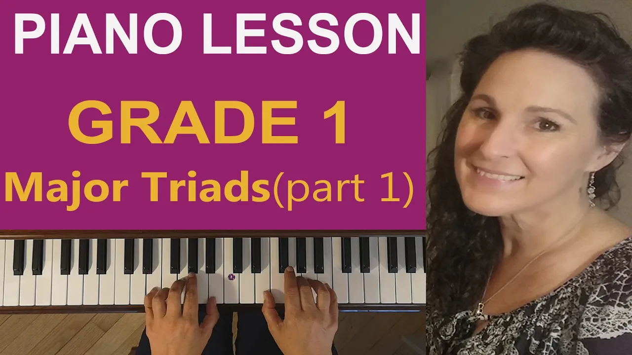 2-1-2 How to Play Major Triads for Grade 1 Piano - Free Piano Lesson with Lisa
