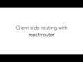 Client-side routing with react-router 3 Part 1