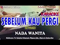 Download Lagu SEBELUM KAU PERGI ll KARAOKE NOSTALGIA ll TETY KADI ll NADA WANITA F=DO