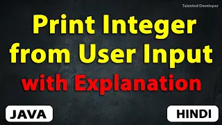Java Program to Print an Integer from User Input with explanation