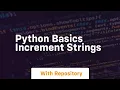 Python basics increment strings